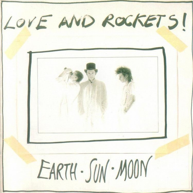 Love and Rockets - Earth sun moon
