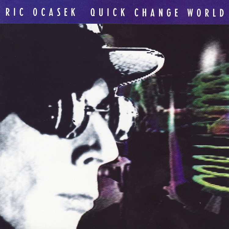 ric ocasek - quick change world