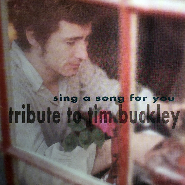 sing a song for you - a tribute to tim buckley