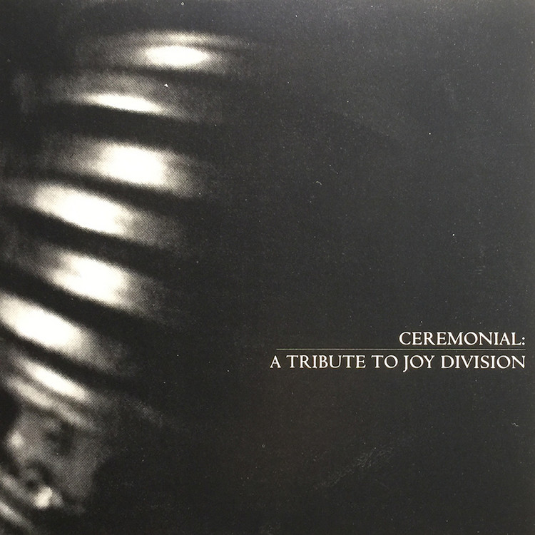 ceremonial: a tribute to joy division