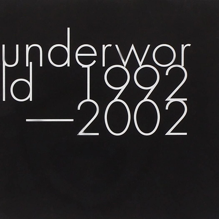 Underworld 1992 - 2002