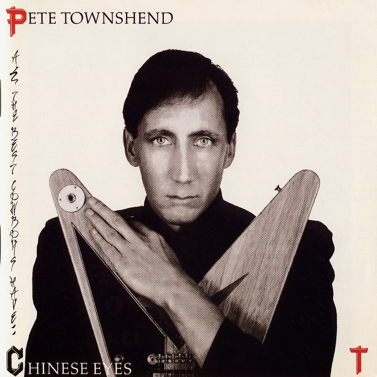 pete townshend - all the best cowboys have chinese eyes